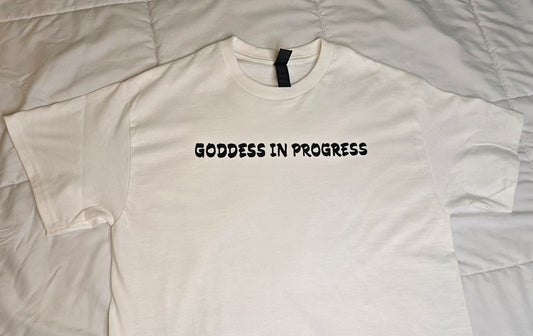 Goddess in Progress Tee